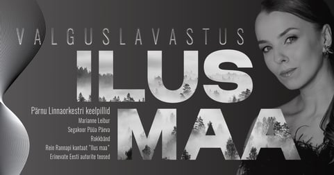 ''Ilus maa'' / ''Beautiful Land'' / Pärnu valgusteatri festival ''ÖÖvalgel''