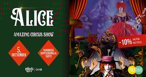 ALICE - Tsirkuseetendus kogu perele