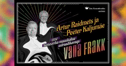 Jääb ära: 'Estraadikava Vana Frakk' 27.11.2025