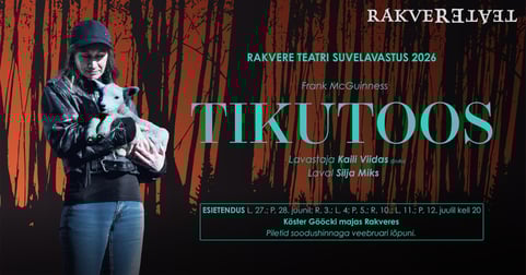 Tikutoos / Rakvere Teater - Esietendus