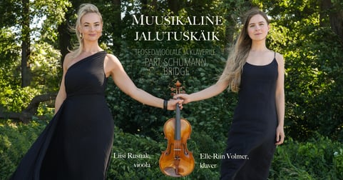 Muusikaline Jalutuskäik. Elle-Riin Volmer ja Liisi Rusnak.