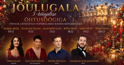 Jõulugala - ooperielamus 3-käigulise õhtusöögiga romantilises mõisamiljöös: Triin Lellep. Eda Zahharova. Andre Bogach. Stanislav Sheljahhovski