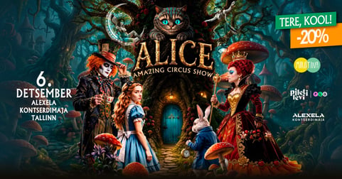 ALICE - Tsirkuseetendus kogu perele. Lisaetendus