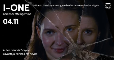 Ivan Võrõpajevi näidendi I-ONE lugemine Südalinna Teatris / Читка пьесы Ивана Вырыпаева «I-ONE» в Театре Сюдалинна / Teater Südalinna