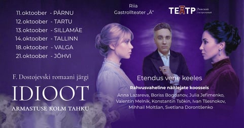 ''Idioot. Armastuse kolm tahku'' / ''Идиот. Три грани любви''