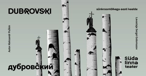 Dubrovski / Дубровский / Südalinna Teater