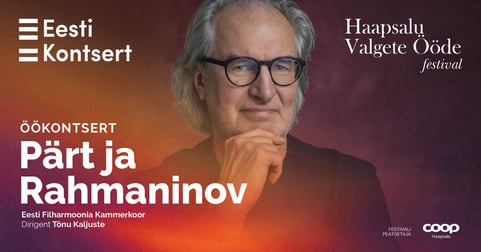 Pärt ja Rahmaninov. HAAPSALU VALGETE ÖÖDE FESTIVAL