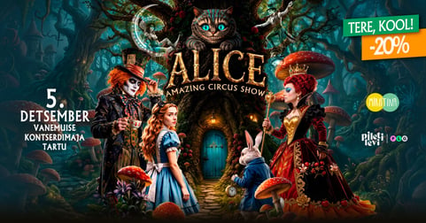 ALICE - Tsirkuseetendus kogu perele. Lisaetendus