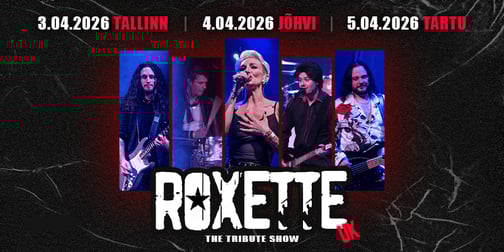 Roxette'i ametlik tribüütbänd esineb esimest korda Eestis kolmes linnas aprillis!