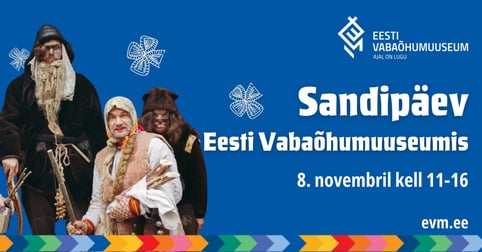 Sandipäev Eesti Vabaõhumuuseumis