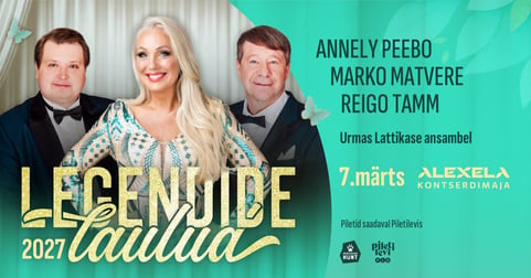 ''Legendide Laulud 2027'' - Annely Peebo, Marko Matvere ja Reigo Tamm