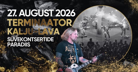 Terminaator Kalju-laval / Suvekontsertide paradiis Padisel