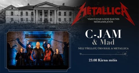 C-Jam & Mad ''Metallica'' Kirna mõisas