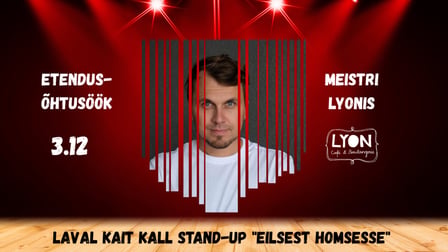 Etendus-õhtusöök Meistri Lyonis: Kait Kall stand-up ''Eilsest Homsesse''