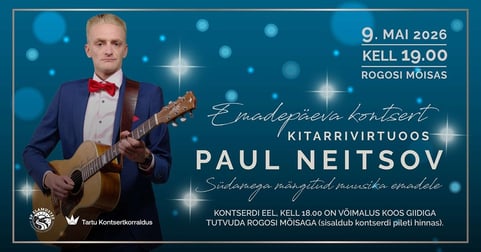 Südamega mängitud muusika emadele: kitarrivirtuoos Paul Neitsov
