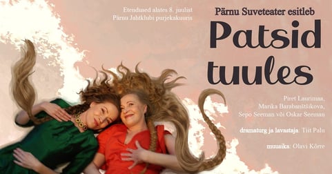 Suvelavastus, komöödia ''Patsid tuules''. Pärnu Suveteater.