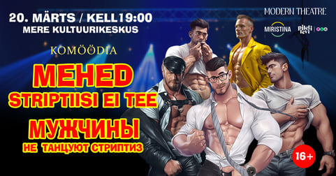 Mehed striptiisi ei tee / Мужчины не танцуют стриптиз