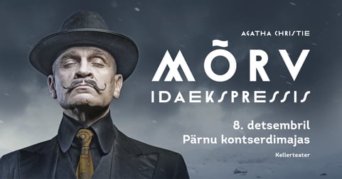 Agatha Christie ''Mõrv Idaekspressis'' / Kellerteater