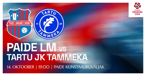 A. LE COQ PREMIUM LIIGA | PAIDE LINNAMEESKOND VS TARTU JK TAMMEKA