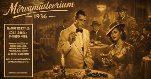 Glamuurne mõrvamüsteeriumi õhtusöök Teatrirestos