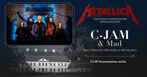C-Jam & Mad ''Metallica'' Suuremõisa mõisas