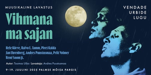 Muusikaline lavastus 'Vihmana ma sajan' / müüki tuli kontrolletendus!