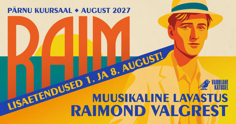 LISAETENDUS! RAIM - Muusikaline suvelavastus Raimond Valgrest 2027