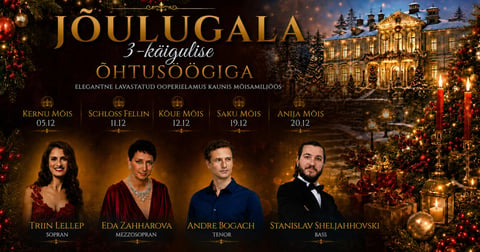 Jõulugala - ooperielamus 3-käigulise õhtusöögiga romantilises mõisamiljöös: Triin Lellep. Eda Zahharova. Andre Bogach. Stanislav Sheljahhovski
