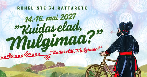 34. Roheliste Rattaretk ''Kuidas elad, Mulgimaa?''