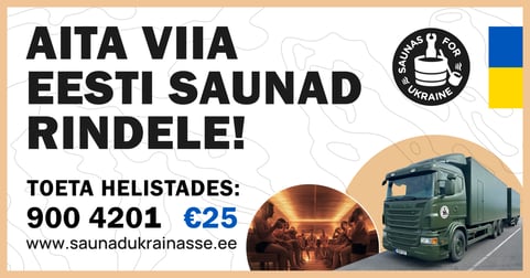 Aita viia Eesti saun Ukraina rindele - sinu pilet aitab kinkida puhtust ja rahu!