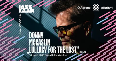 Donny McCaslin ''Lullaby for the Lost'' (USA). Festival Jazzkaar Põlvas