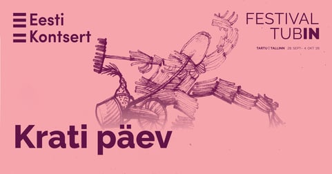 Festival TubIN. Krati päev Vanemuise kontserdimajas