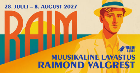 RAIM - Muusikaline suvelavastus Raimond Valgrest 2027