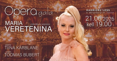 Maria Veretenina Opera Gala. Kadrioru lossis