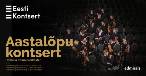 Aastalõpukontsert. Tallinna Kammerorkester ja solistid