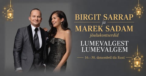 Birgit Sarrap ja Marek Sadam - jõulukontserdid ''Lumevalgest Lumevalgem''