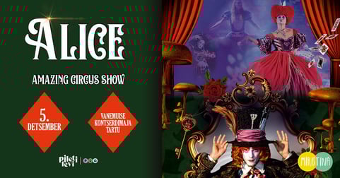 ALICE - Tsirkuseetendus kogu perele