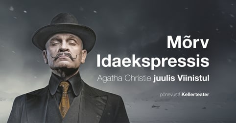 Agatha Christie ''Mõrv Idaekspressis'' / Kellerteater