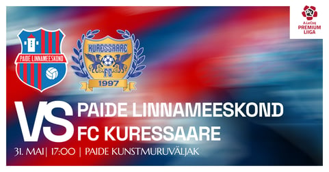 A. LE COQ PREMIUM LIIGA | PAIDE LINNAMEESKOND VS FC KURESSAARE / Paide Linnameeskond kodumängud 2026