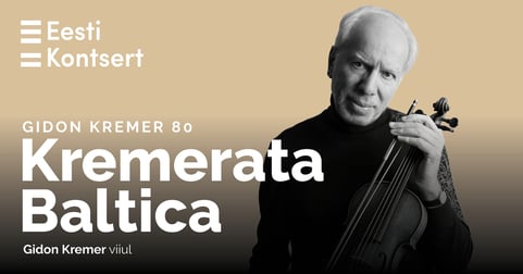 Gidon Kremer 80. Kremerata Baltica