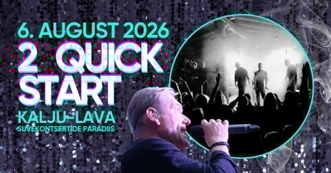 2 Quick Start Kalju-laval / Suvekontsertide paradiis Padisel