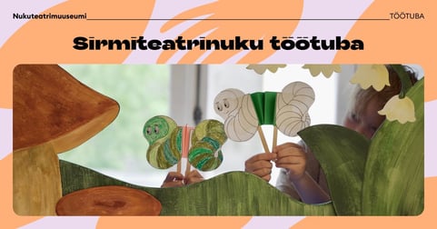 Sirmiteatrinuku töötuba - ei toimu!