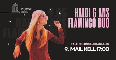 Haldi ja ans. Flamingo duo kevadkontsert Palmse mõisas