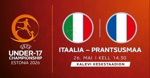 UEFA NOORMEESTE U17 EM-FINAALTURNIIR | ITAALIA - PRANTSUSMAA