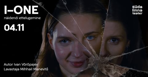 Ivan Võrõpajevi näidendi I-ONE lugemine Südalinna Teatris / Читка пьесы Ивана Вырыпаева «I-ONE» в Театре Сюдалинна / Teater Südalinna
