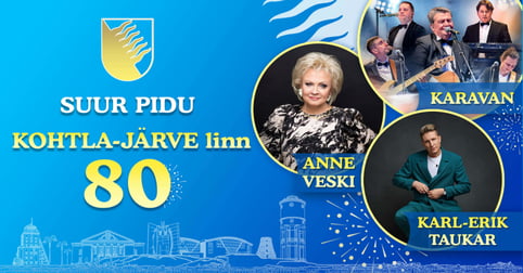 Suur pidu KOHTLA-JÄRVE LINN 80! ANNE VESKI kontsert