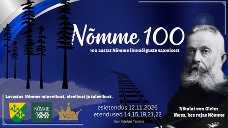 Nõmme 100. Lavastus Nõmme minevikust, olevikust ja tulevikust