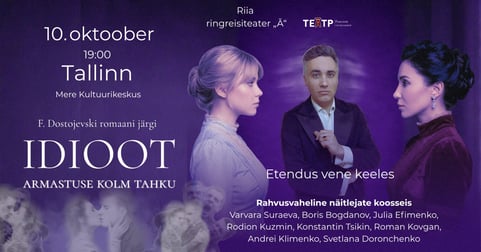 ''Idioot. Armastuse kolm tahku'' / ''Идиот. Три грани любви''
