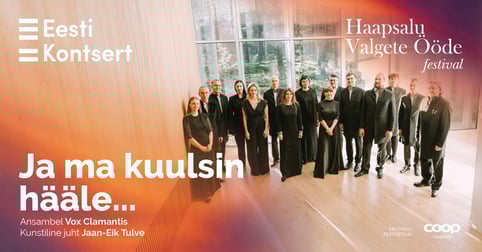 Ja ma kuulsin hääle... HAAPSALU VALGETE ÖÖDE FESTIVAL