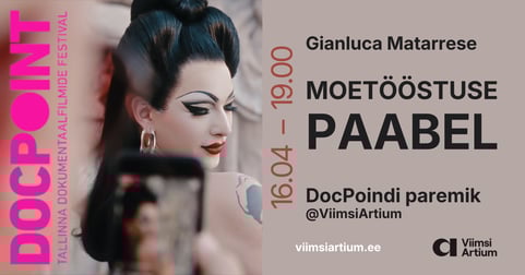 Moetööstuse Paabel. DocPoindi paremik @ViimsiArtium